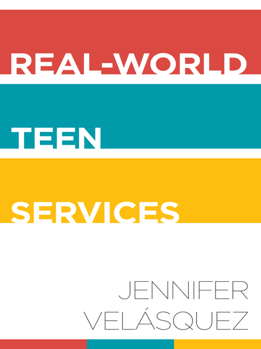 Title details for Real-World Teen Services by Jennifer Velásquez - Available